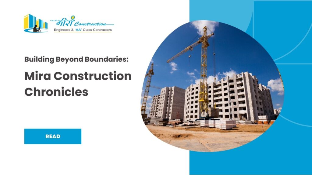 Building Beyond Boundaries: Mira Construction Chronicles